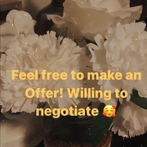 Open for negotiation! All day everyday.